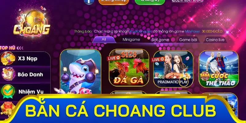 Các trò chơi được ưa thích nhất tại sảnh bắn cá Choang Club