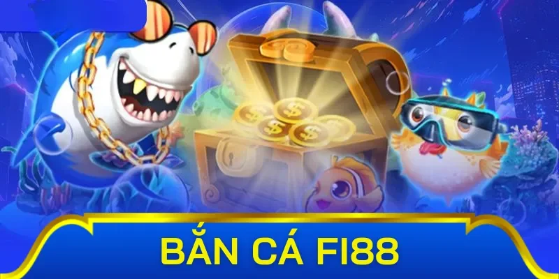 Những tựa game “săn ngư” thú vị có tại FI88