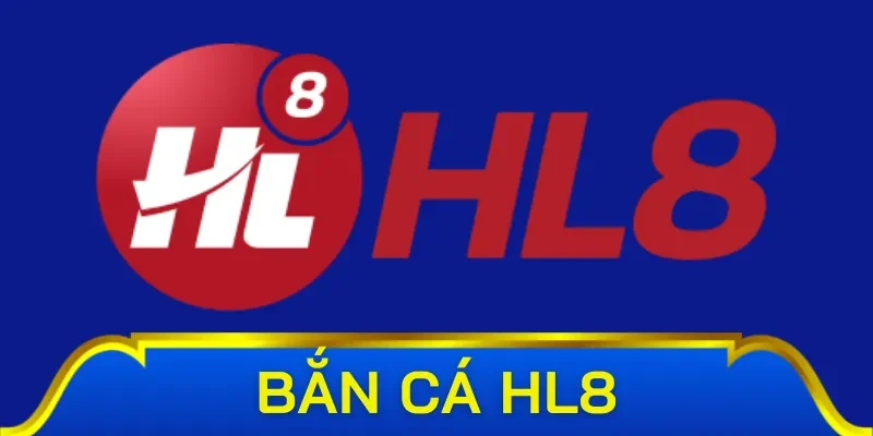 Một số thông tin quan trọng về bắn cá HL8